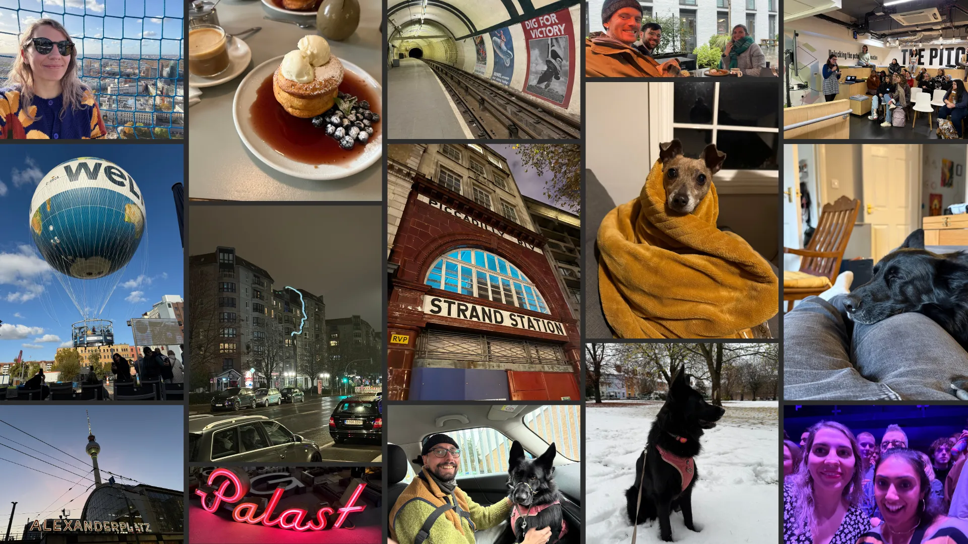 Collage of pictures from November 2024: A selfie of me wearing sunglasses, standing in front of the view over Berlin; the Weltballon Berlin — a large hot air balloon printed with a world map — floating above the city on a clear blue day; A picture of the Alexander Platz train station in the evening, you can see some of the sunset behind the sign with the name of the station and the Berlin TV tower; a stack of really fluffy pancakes with some cream dolloped up top and some blueberries on the side; a neon outline of a face installed on the side of two big buildings in Berlin; a neon sign that says Palast from the Buchstabenmuseum in Berlin; looking up the curved tunnel of the London Underground Strand station, with a 'Dig for Victory' wartime poster visible on the wall; the ornate red-brick facade of Strand Station; my friend Dougie and Juno squished into the passenger seat of my car while we move some furniture; Hayden, Charlie and I sat outside Tamper Coffee in Sheffield, trying to keep warm and dry while we had a delicious breakfast;  Jaz, Hayden's dog - a Chihuahua Staffy mix - curled in a yellow blanket on my sofa, looking directly at the camera; Juno sat on the snow covered park outside our house, looking happy; our women in tech event, the speaker is standing in front of the audience, who are sat on bleacher style seating watching; Juno peacefully asleep with his head on top of my legs, while I'm stretched out on the sofa; a selfie of Nisha and I at the Ezra Collective concert, we're bathed in blue light and smiling.